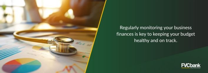 Regularly monitor your business finances